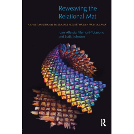 Reweaving the Relational Mat: A Christian Response to Violence Against Women from Oceania