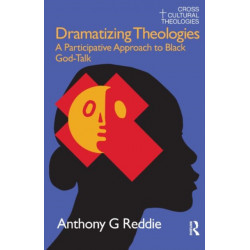 Dramatizing Theologies: A Participative Approach to Black God-Talk
