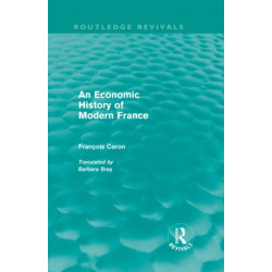 An Economic History of Modern France