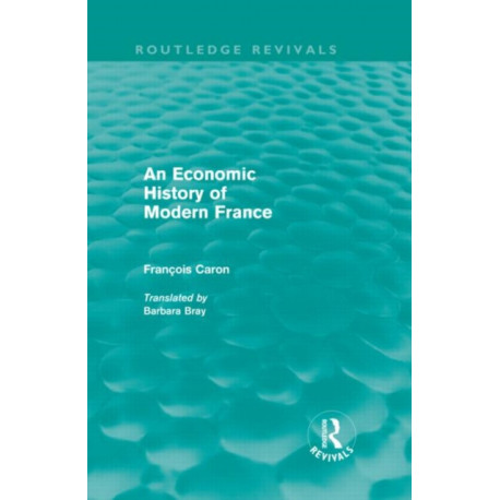 An Economic History of Modern France