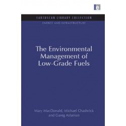 The Environmental Management of Low-Grade Fuels