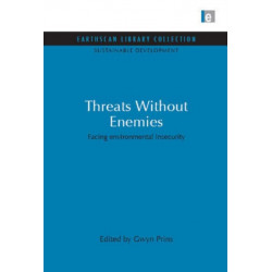 Threats Without Enemies: Facing environmental insecurity