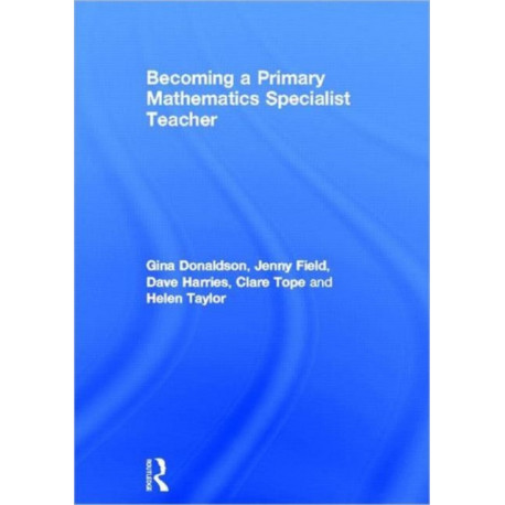 Becoming a Primary Mathematics Specialist Teacher