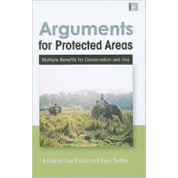 Arguments for Protected Areas: Multiple Benefits for Conservation and Use
