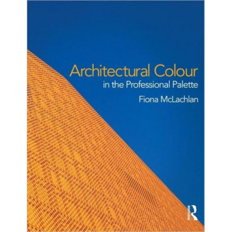 Architectural Colour in the Professional Palette