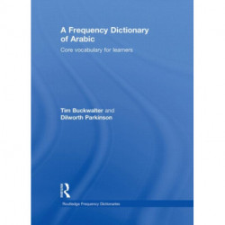 A Frequency Dictionary of Arabic: Core Vocabulary for Learners