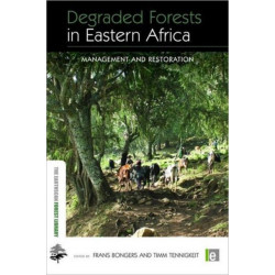 Degraded Forests in Eastern Africa: Management and Restoration