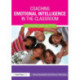 Coaching Emotional Intelligence in the Classroom: A Practical Guide for 7-14