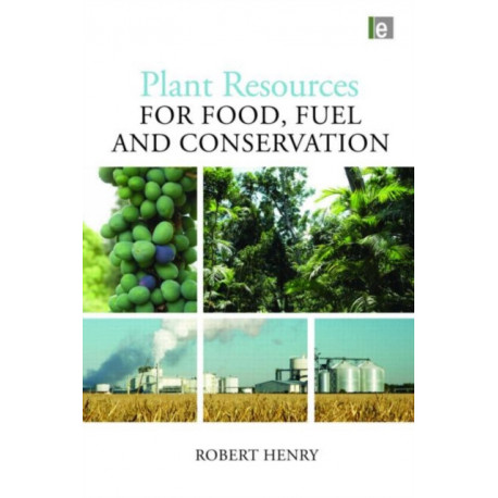 Plant Resources for Food, Fuel and Conservation