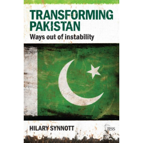 Transforming Pakistan: Ways Out of Instability
