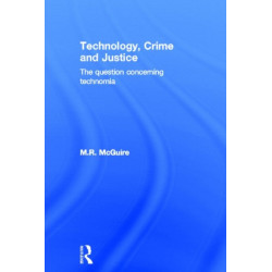 Technology, Crime and Justice: The Question Concerning Technomia
