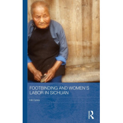 Footbinding and Women's Labor in Sichuan