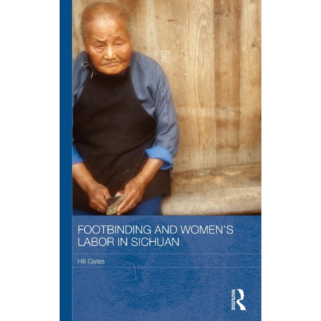 Footbinding and Women's Labor in Sichuan