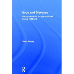 Gods and Diseases: Making sense of our physical and mental wellbeing