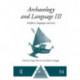 Archaeology and Language III: Artefacts, Languages and Texts