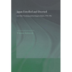 Japan Extolled and Decried: Carl Peter Thunberg's Travels in Japan 1775-1776