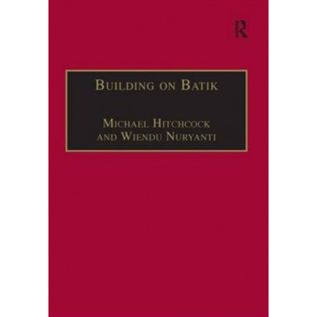 Building on Batik: The Globalization of a Craft Community