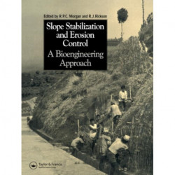 Slope Stabilization and Erosion Control: A Bioengineering Approach: A Bioengineering Approach