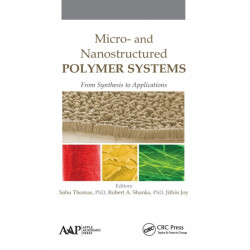 Micro- and Nanostructured Polymer Systems: From Synthesis to Applications