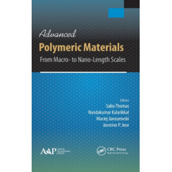 Advanced Polymeric Materials: From Macro- to Nano-Length Scales