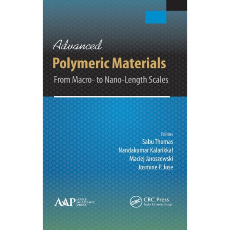 Advanced Polymeric Materials: From Macro- to Nano-Length Scales