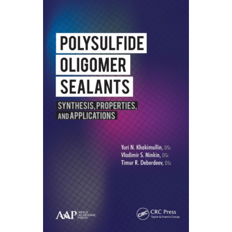 Polysulfide Oligomer Sealants: Synthesis, Properties and Applications