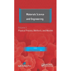 Materials Science and Engineering. Volume I: Physical Process, Methods, and Models