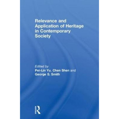 Relevance and Application of Heritage in Contemporary Society