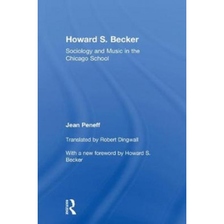 Howard S. Becker: Sociology and Music in the Chicago School