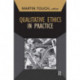 Qualitative Ethics in Practice