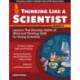 Thinking Like a Scientist: Lessons That Develop Habits of Mind and Thinking Skills for Young Scientists in Grade 5