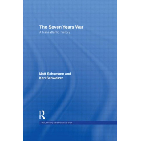 The Seven Years War: A Transatlantic History