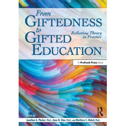 From Giftedness to Gifted Education: Reflecting Theory in Practice