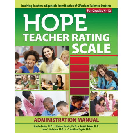 HOPE Teacher Rating Scale: Involving Teachers in Equitable Identification of Gifted and Talented Students in K-12: Manual