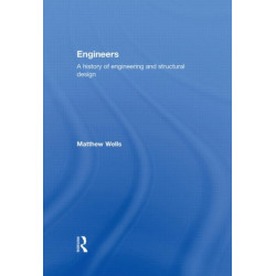 Engineers: A History of Engineering and Structural Design