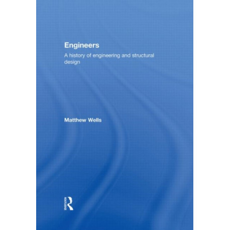 Engineers: A History of Engineering and Structural Design