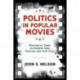 Politics in Popular Movies: Rhetorical Takes on Horror, War, Thriller, and Sci-Fi Films