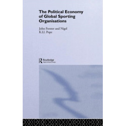 The Political Economy of Global Sporting Organisations