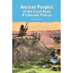 Ancient Peoples of the Great Basin and Colorado Plateau