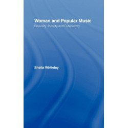 Women and Popular Music: Sexuality, Identity and Subjectivity