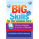 Big Skills for the Common Core: Literacy Strategies for the 6-12 Classroom