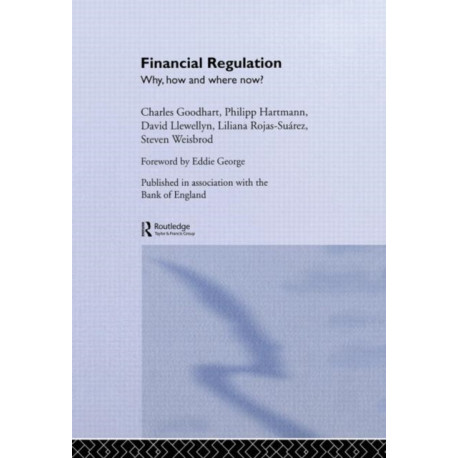 Financial Regulation: Why, How and Where Now?