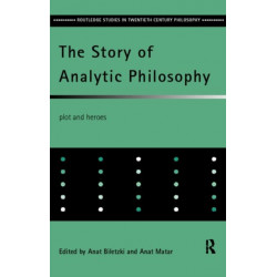 The Story of Analytic Philosophy: Plot and Heroes