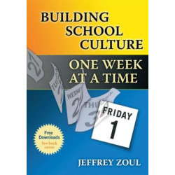 Building School Culture One Week at a Time: One Week at a Time