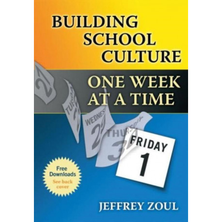 Building School Culture One Week at a Time: One Week at a Time