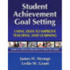 Student Achievement Goal Setting: Using Data to Improve Teaching and Learning