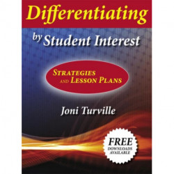 Differentiating by Student Interest: Practical Lessons and Strategies
