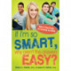 If I'm So Smart, Why Aren't the Answers Easy?: Advice from Teens on Growing Up Gifted