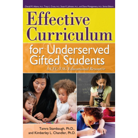 Effective Curriculum for Underserved Gifted Students: A CEC-TAG Educational Resource