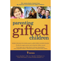 Parenting Gifted Children: The Authoritative Guide from the National Association for Gifted Children